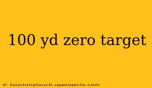 100 yd zero target