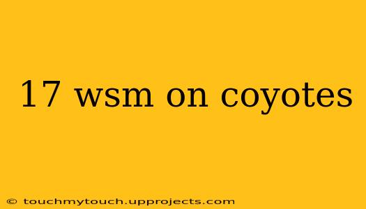17 wsm on coyotes