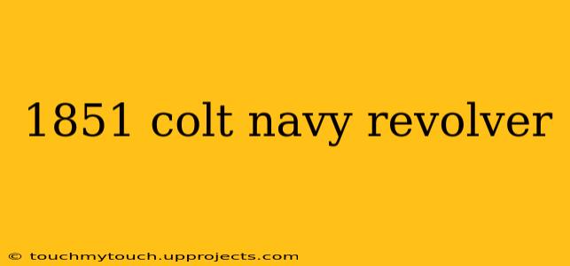 1851 colt navy revolver