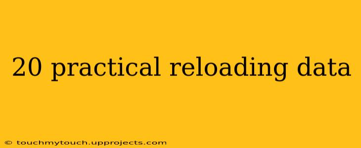 20 practical reloading data