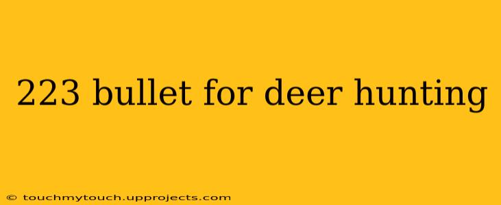 223 bullet for deer hunting
