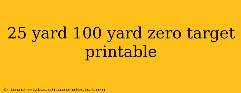 25 yard 100 yard zero target printable