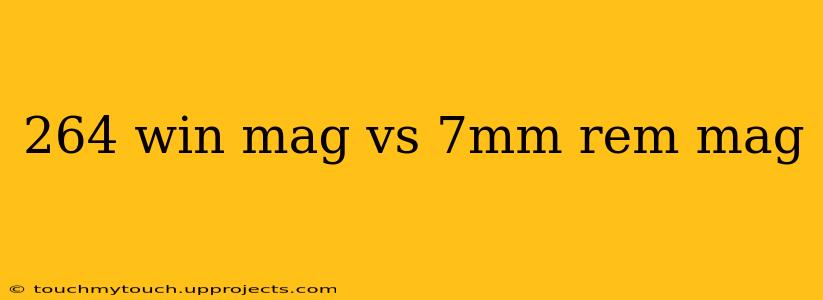 264 win mag vs 7mm rem mag