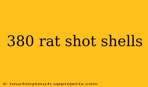 380 rat shot shells