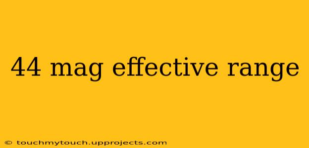 44 mag effective range