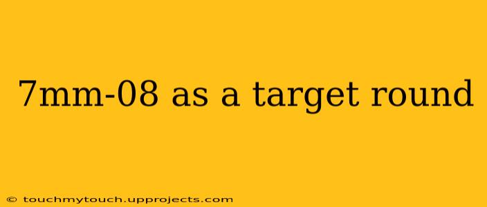 7mm-08 as a target round
