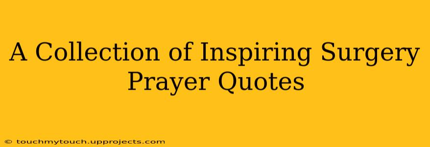 A Collection of Inspiring Surgery Prayer Quotes