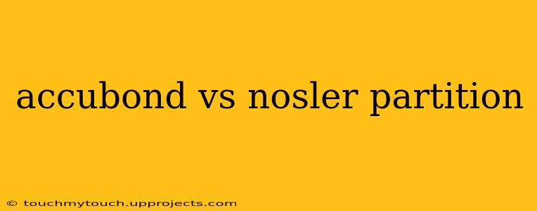 accubond vs nosler partition
