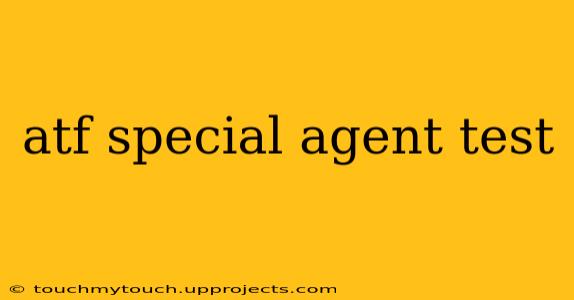 atf special agent test