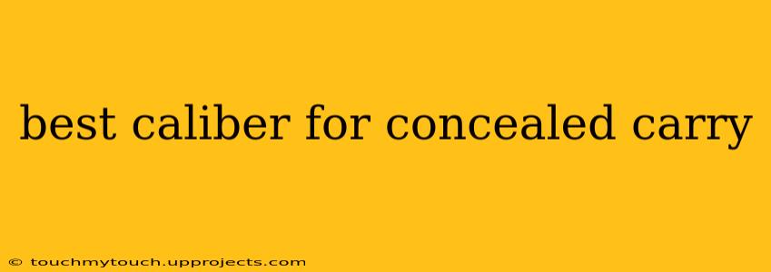 best caliber for concealed carry
