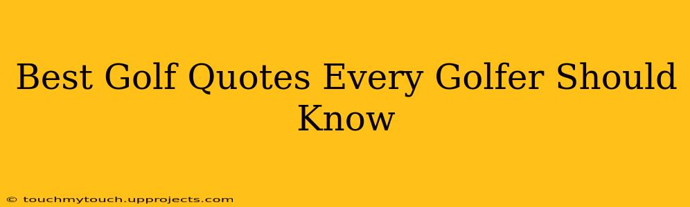 Best Golf Quotes Every Golfer Should Know