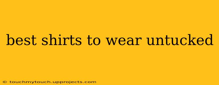 best shirts to wear untucked