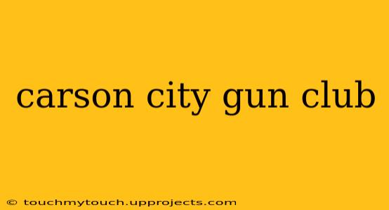 carson city gun club