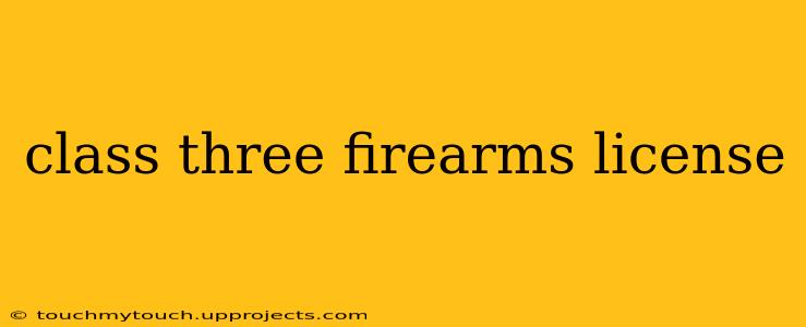 class three firearms license