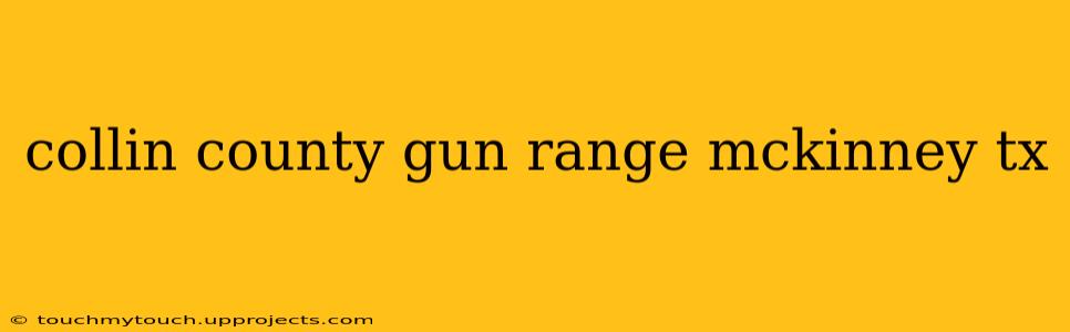 collin county gun range mckinney tx