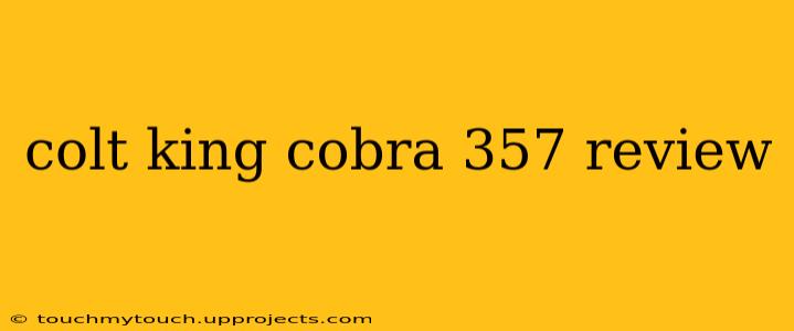 colt king cobra 357 review