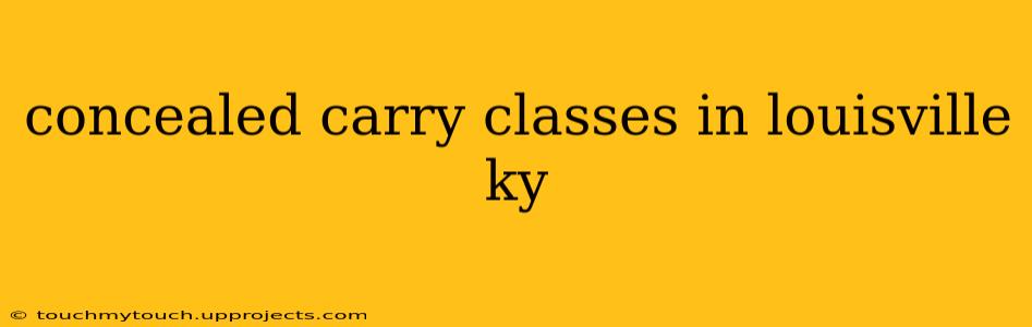 concealed carry classes in louisville ky