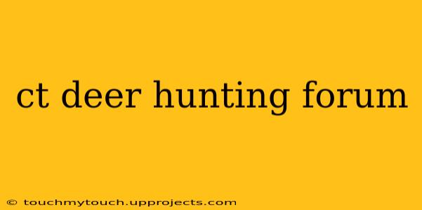 ct deer hunting forum