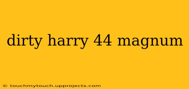 dirty harry 44 magnum