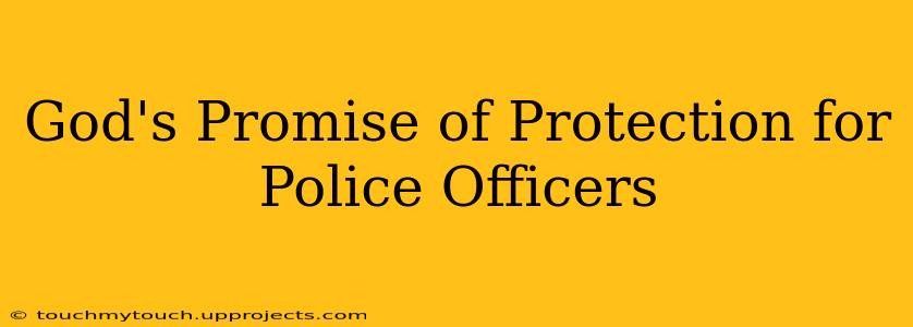 God's Promise of Protection for Police Officers