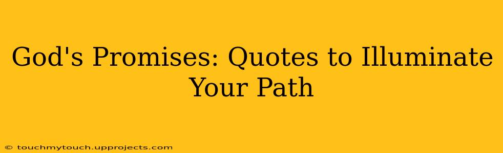God's Promises: Quotes to Illuminate Your Path