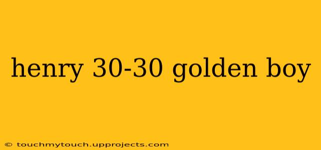 henry 30-30 golden boy