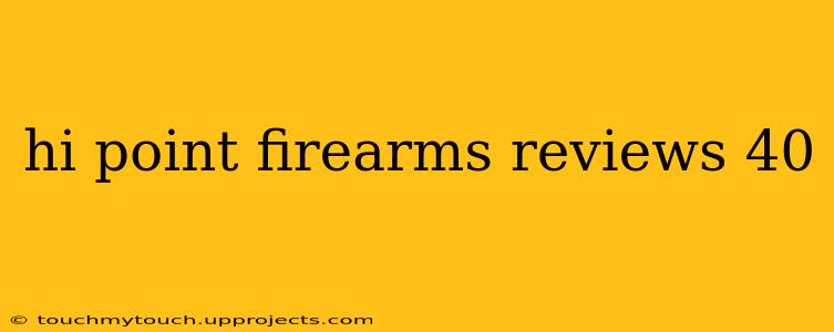 hi point firearms reviews 40