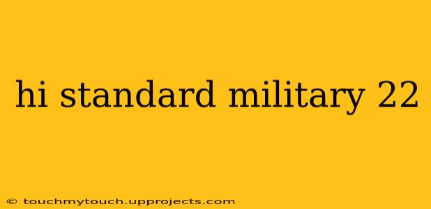 hi standard military 22