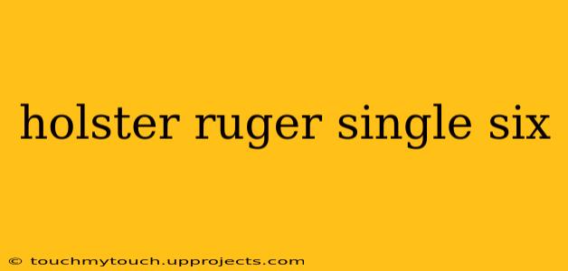 holster ruger single six
