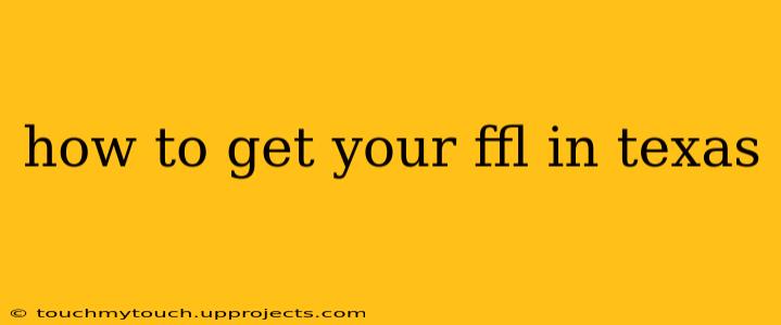how to get your ffl in texas