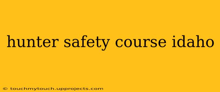hunter safety course idaho