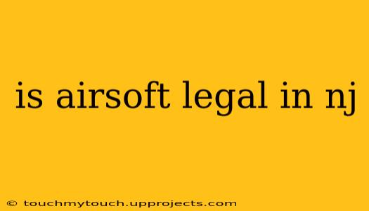 is airsoft legal in nj
