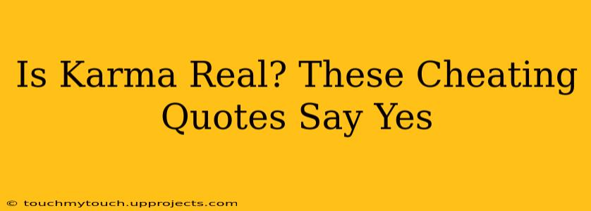 Is Karma Real? These Cheating Quotes Say Yes