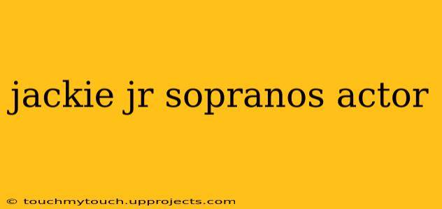 jackie jr sopranos actor