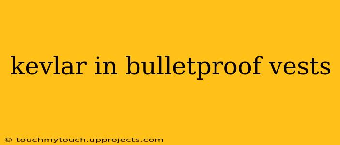 kevlar in bulletproof vests