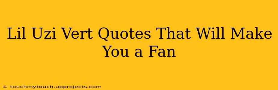 Lil Uzi Vert Quotes That Will Make You a Fan