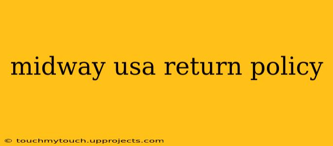 midway usa return policy