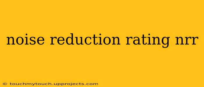 noise reduction rating nrr