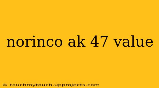 norinco ak 47 value