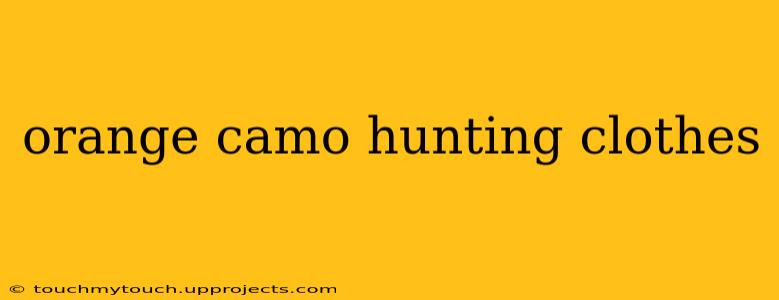 orange camo hunting clothes