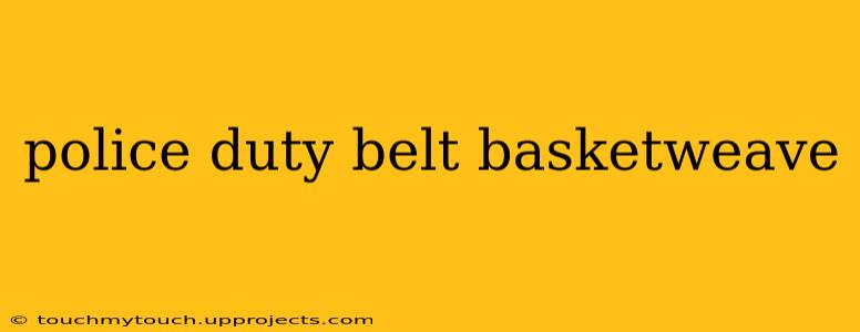 police duty belt basketweave
