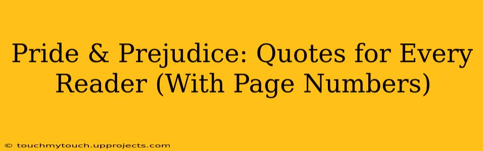 Pride & Prejudice: Quotes for Every Reader (With Page Numbers)