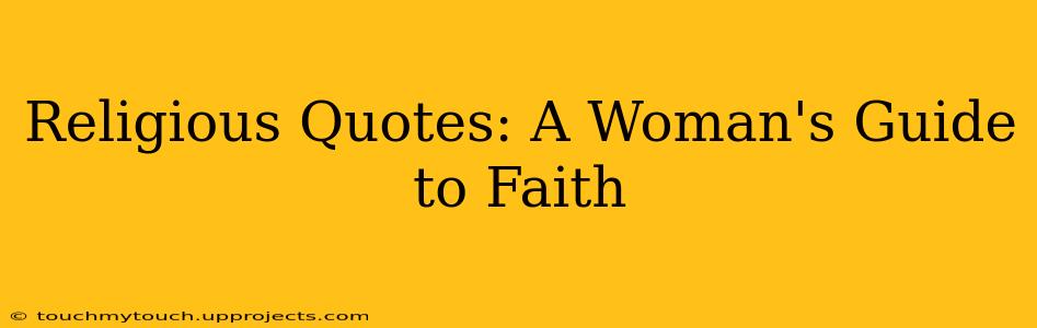 Religious Quotes: A Woman's Guide to Faith