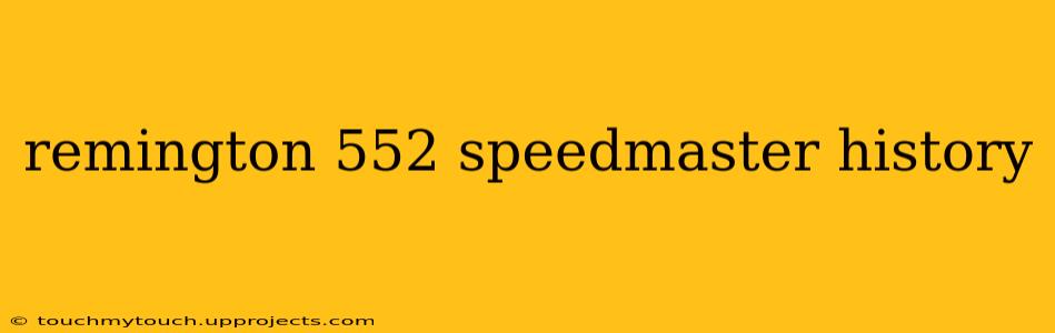 remington 552 speedmaster history