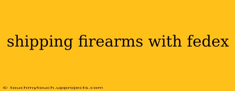 shipping firearms with fedex