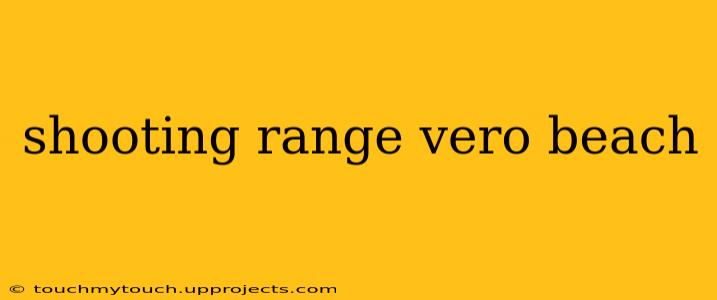shooting range vero beach