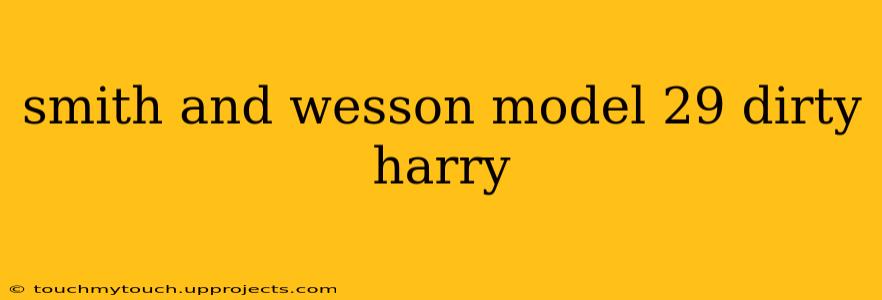 smith and wesson model 29 dirty harry