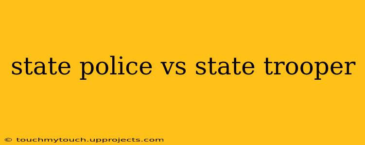 state police vs state trooper