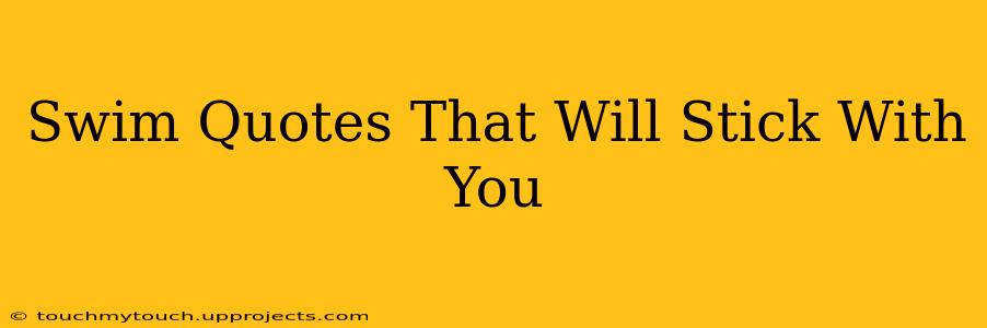 Swim Quotes That Will Stick With You