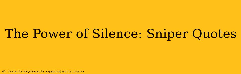 The Power of Silence: Sniper Quotes